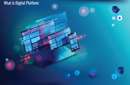 What is Digital Platform